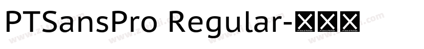 PTSansPro Regular字体转换 PTSansPro Regular字体转换
